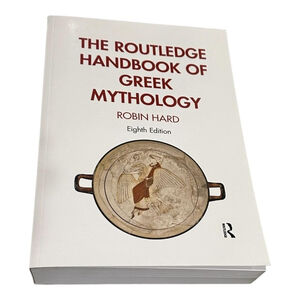 The Routledge Handbook Of Greek Mythology Robin Hard 8th Ed Routledge PB White
